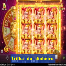 trilha do dinheiro gemeos investem